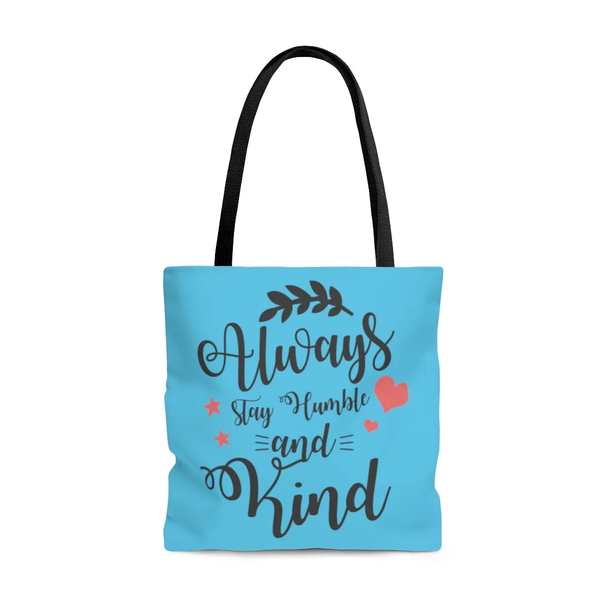 Always Stay Humble & Kind Large Aqua Tote Bag (Dual-Sided Design)